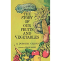 The Story of Our Fruits and Vegetables - Paperback