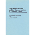 Educational Reform and the Transformation of Southern Africa - Hardcover