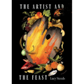 The Artist and the Feast - Hardcover