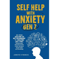 Self help with Anxiety - Gen Z - Paperback