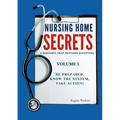 Nursing Home Secrets: A Resource that Provides Solutions - Paperback