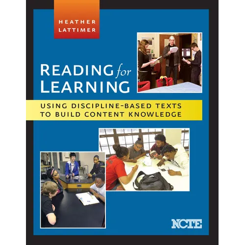 Reading for Learning: Using Discipline-Based Texts to Build Content Knowledge - Paperback