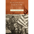 Remembering Ludlow but Forgetting the Columbine: The 1927-1928 Colorado Coal Strike - Paperback