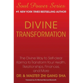 Divine Transformation: The Divine Way to Self-Clear Karma to Transform Your Health, Relationships, Finances, and More - Paperback