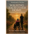 Walking Each Other Home: A Caregiver's Journey of Grace - Paperback