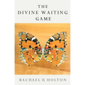 The Divine Waiting Game - Paperback