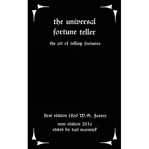 The Universal Fortune Teller: The Art of Telling Fortunes - Paperback