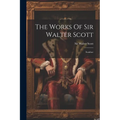 The Works Of Sir Walter Scott: Ivanhoe - Paperback