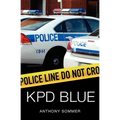 KPD Blue: A Decade of Racism, Sexism, and Political Corruption in (and all around) the Kauai Police Department - Paperback