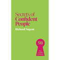 Secrets of Confident People: 50 Lessons in Growing Confidence - Paperback