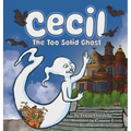 Cecil the Too Solid Ghost - Hardcover