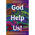 God Help Us!: The Bible and Pastoral Care Concerns for Black Churches - Paperback