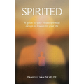Spirited: A Guide to Your Innate Spiritual Design to Transform Your Life - Paperback
