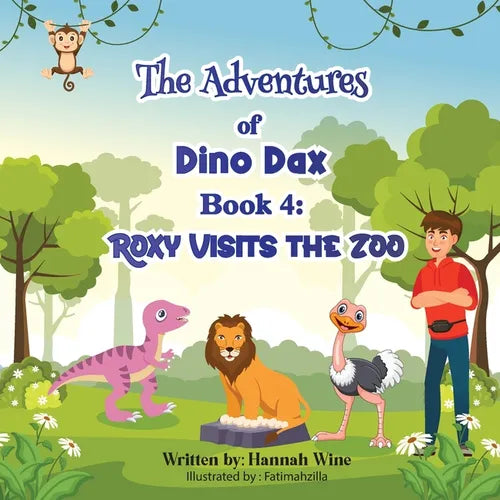 The Adventures Of Dino Dax: Book 4: Roxy Visits The Zoo - Paperback