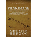 Pilgrimage: The Only Complete Version of Geoffrey Chaucer's Canterbury Tales - Hardcover