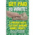 Get Paid to Write! - Paperback