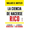 Ciencia de Hacerse Rico Y Otras Obras, La - Paperback