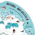 Around Antarctica: Exploring the Frozen South - Hardcover