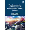The Economics and Finance of Professional Team Sports - Paperback