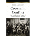 Crowns in Conflict: The triumph and the tragedy of European monarchy 1910-1918 - Paperback