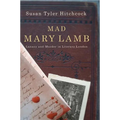 Mad Mary Lamb: Lunacy and Murder in Literary London - Paperback