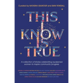 This I Know Is True: A collection of stories celebrating awakened women to inspire community progress - Paperback