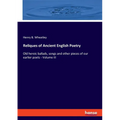 Reliques of Ancient English Poetry: Old heroic ballads, songs and other pieces of our earlier poets - Volume III - Paperback