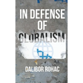 In Defense of Globalism - Paperback