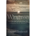 Wingman: Escorting My Father To A Death With Dignity - Paperback