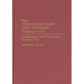 The Childhood Hand That Disturbs Projective Test: A Diagnostic and Therapeutic Drawing Test - Hardcover