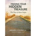 Finding Your Hidden Treasure: The Way of Silent Prayer - Paperback