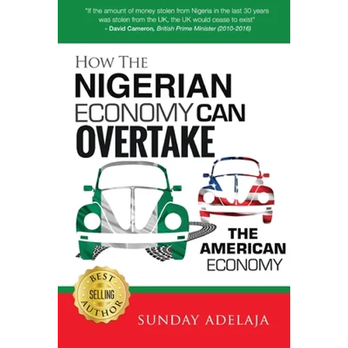 How The Nigerian Economy Can Overtake The American Economy - Paperback