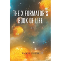 The X Formator's Book Of Life - Paperback