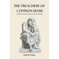 The Treachery of Common Sense: Things That Seem Obvious But Are Wrong - Paperback