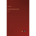 The Missouri Dental Journal: Vol. III - Hardcover