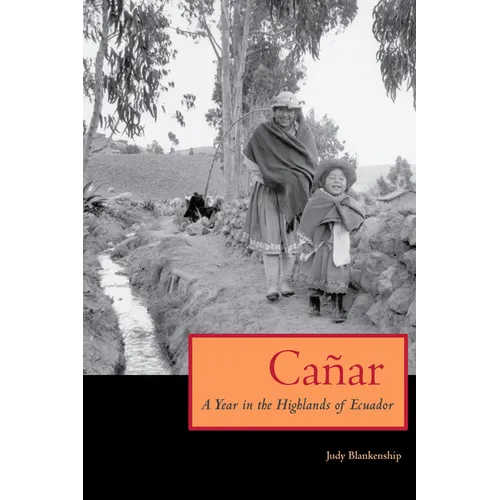 Canar: A Year in the Highlands of Ecuador - Paperback