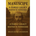 "Manscripe" Anderson Family Legacy - Paperback