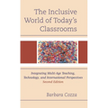 The Inclusive World of Today's Classrooms: Integrating Multi-Age Teaching, Technology, and International Perspectives - Paperback
