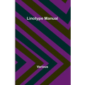 Linotype Manual - Paperback