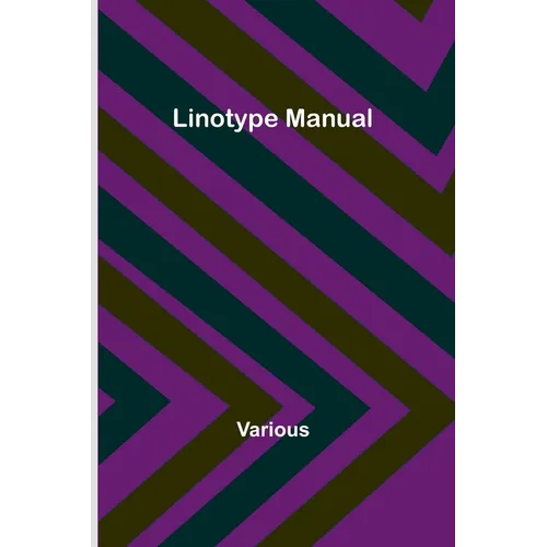 Linotype Manual - Paperback