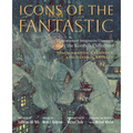 Icons of the Fantastic: Illustrations of Imaginative Literature from the Korshak Collection - Hardcover