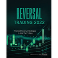 Reversal Trading 2022: The Best Reversal Strategies In less than 5 days - Paperback
