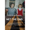 Met the End: An investigation of the past, a daughter's duty to herself. - Paperback