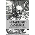 Paracelsus - Alchemy: The Alchemical Writings of Paracelsus - Paperback