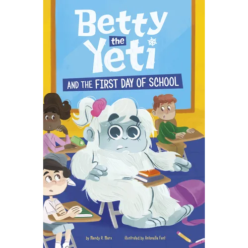 Betty the Yeti and the First Day of School - Hardcover