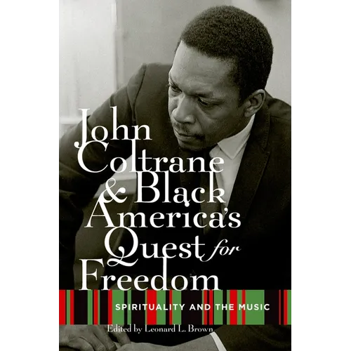 John Coltrane and Black America's Quest for Freedom: Spirituality and the Music - Paperback