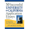 50 Successful University of California Application Essays: Get Into the Top Uc Colleges and Other Selective Schools - Paperback