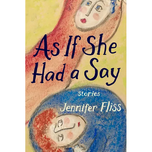 As If She Had a Say: Stories - Paperback