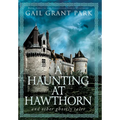 A Haunting at Hawthorn: and other ghostly tales - Hardcover