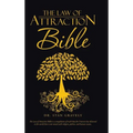 The Law of Attraction Bible - Hardcover